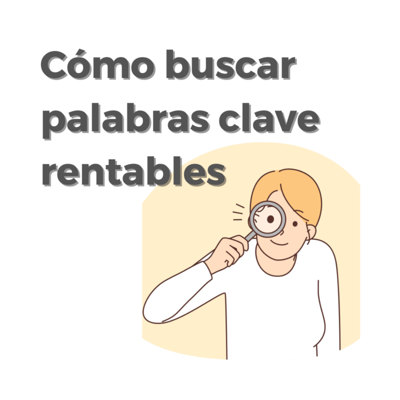 Cómo buscar palabras clave rentables para SEO