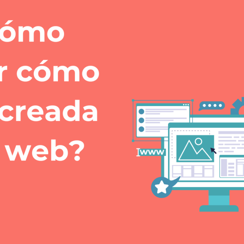 ¿Cómo saber cómo está creada una web?