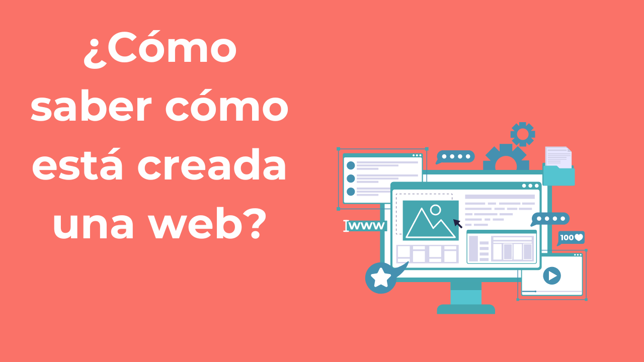 En este momento estás viendo ¿Cómo saber cómo está creada una web?